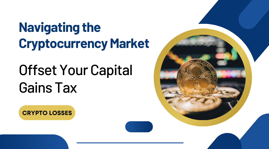 Navigating the Cryptocurrency Market: How to Use Crypto Losses to Offset Your Capital Gains Tax