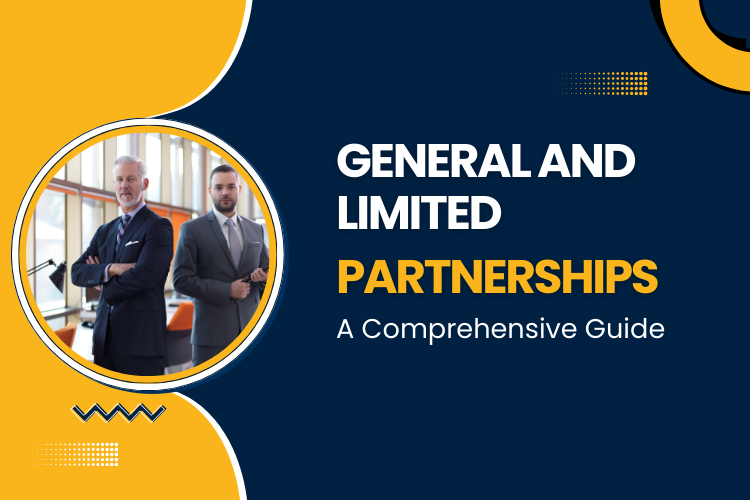 Choosing Between General and Limited Partnerships: A Comprehensive Guide