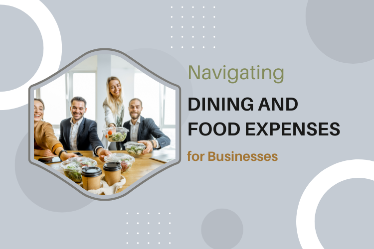 Savoring the Savings- Navigating Dining and Food Expenses for Businesses