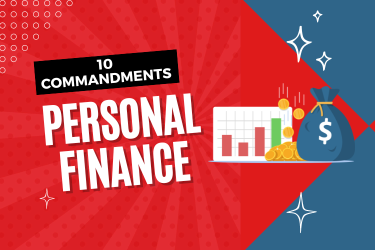 The 10 Commandments of Personal Finance: Timeless Principles for Building Wealth